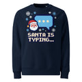 Santa Is Typing... Christmas Heavyweight Sweatshirt - Ricki Robin