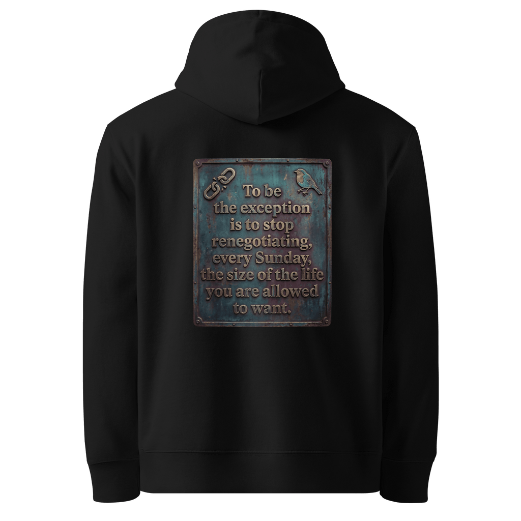 Stop Renegotiating hoodie, black — back view of dark leather slogan plate with chain detail and robin, reading "To be the exception is to stop renegotiating, every Sunday, the size of the life you are allowed to want." — Ricki Robin