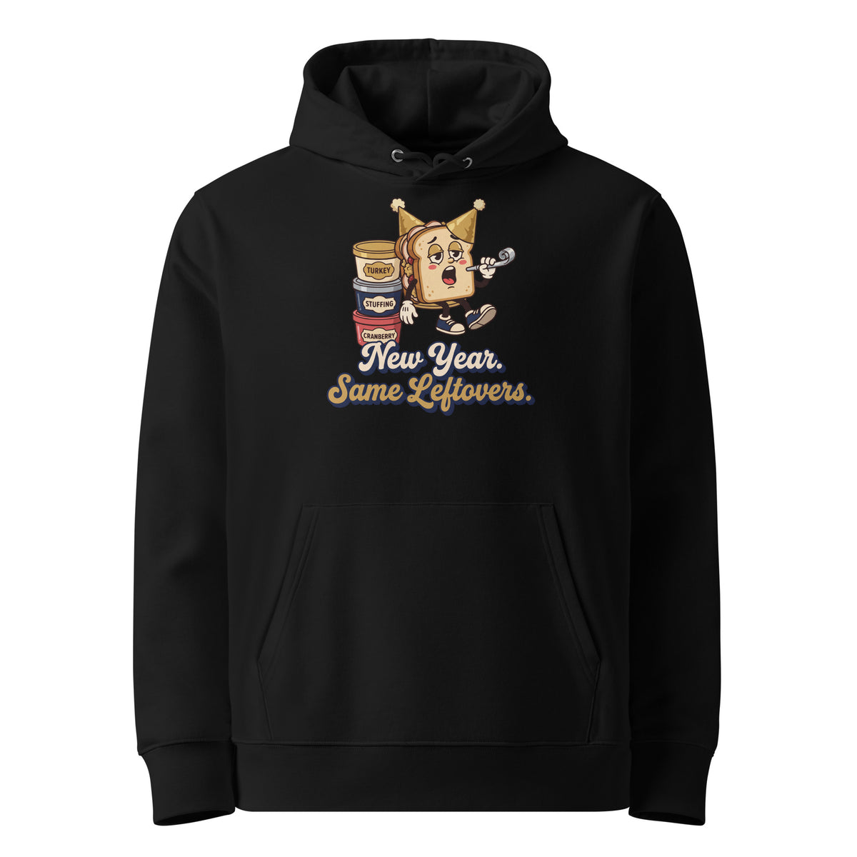 New Year. Same Leftovers. Hoodie - Ricki Robin