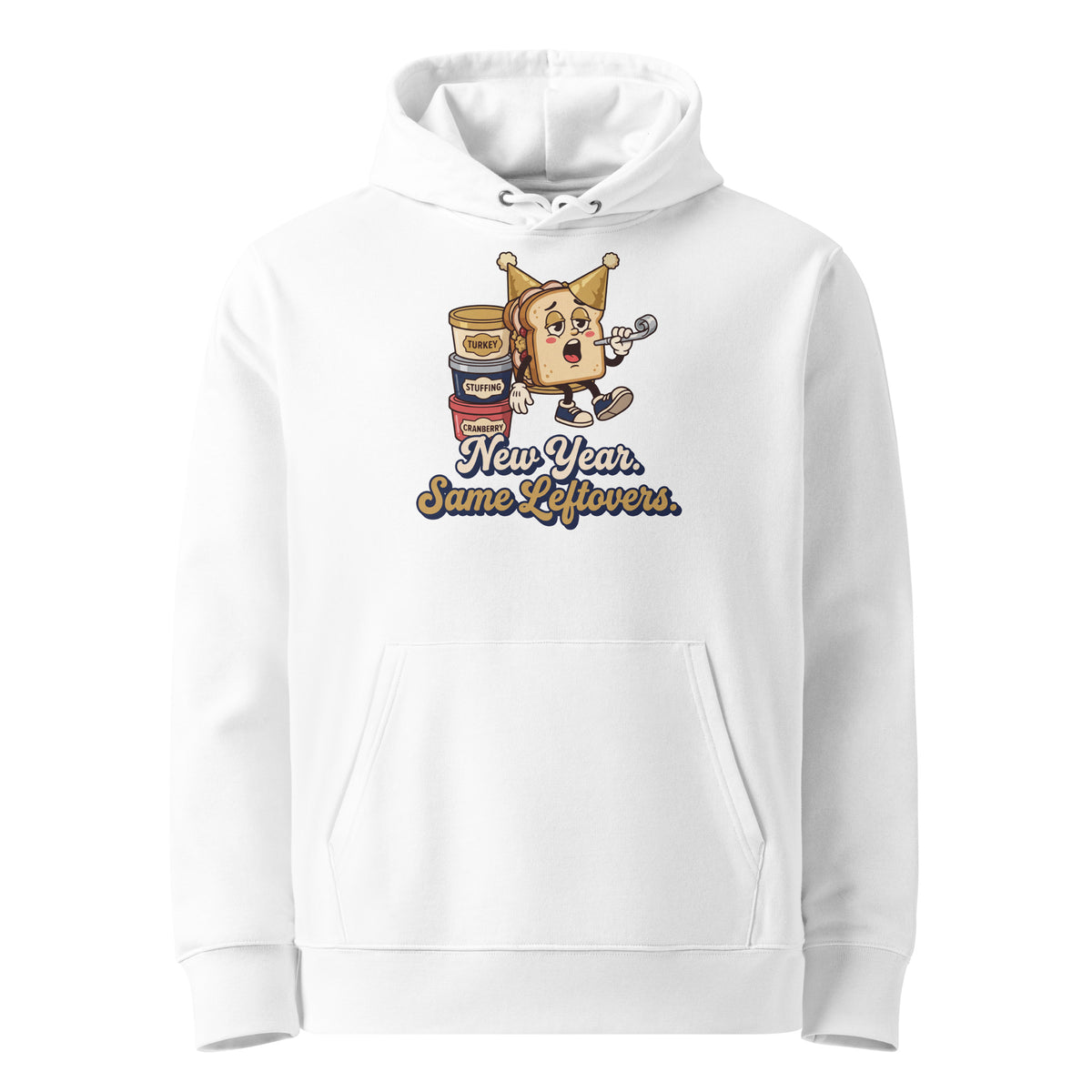 New Year. Same Leftovers. Hoodie - Ricki Robin