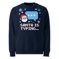 Santa Is Typing... Christmas Heavyweight Sweatshirt - Ricki Robin