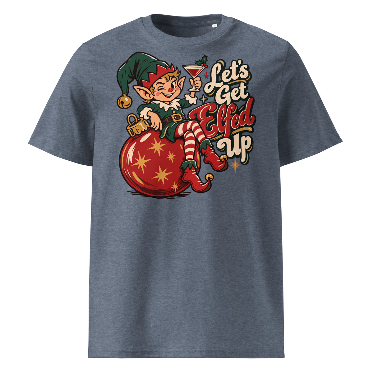 Let's Get Elfed Up Christmas T-Shirt - Ricki Robin
