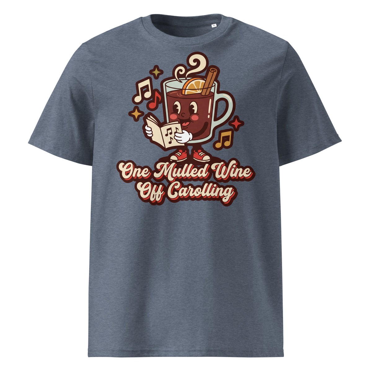 One Mulled Wine Off Carolling Christmas T-Shirt - Ricki Robin