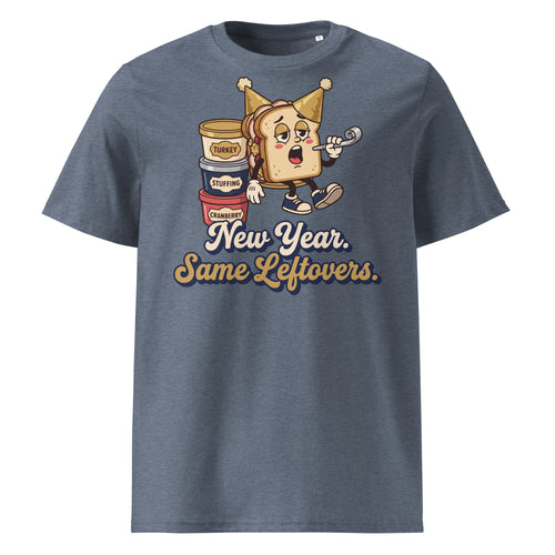 New Year. Same Leftovers. T-Shirt - Ricki Robin
