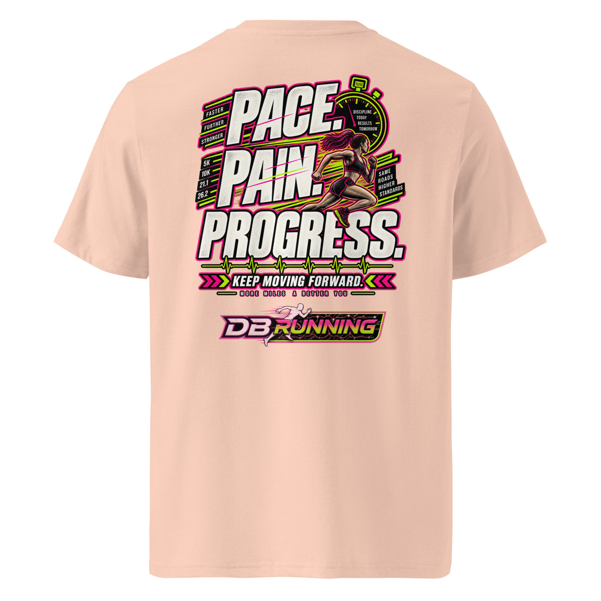 Pace. Pain. Progress Female - T-Shirt - DB Running