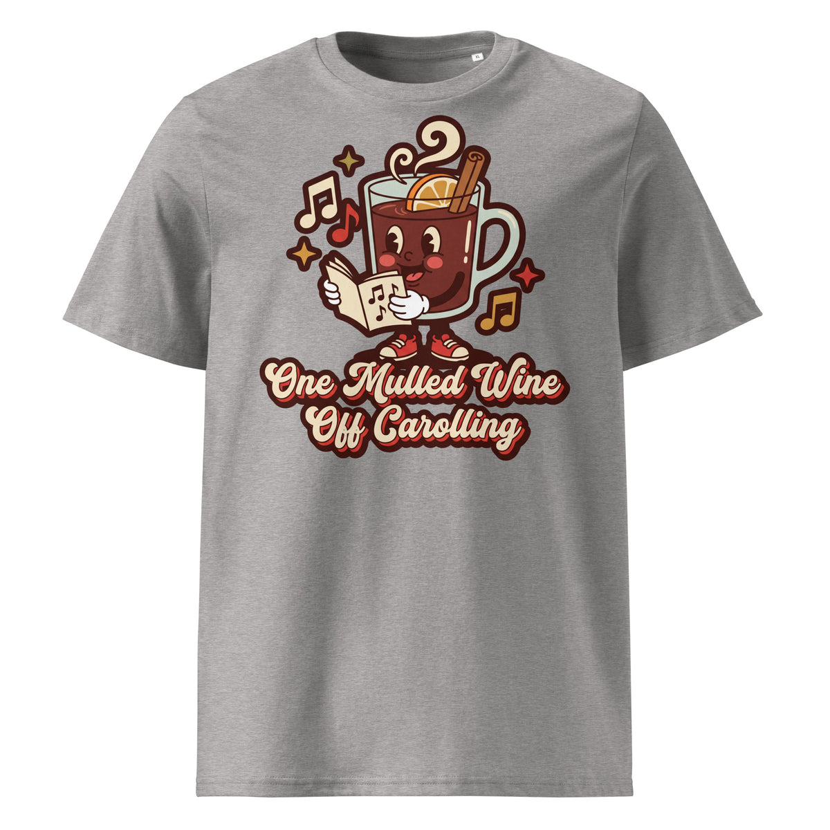 One Mulled Wine Off Carolling Christmas T-Shirt - Ricki Robin