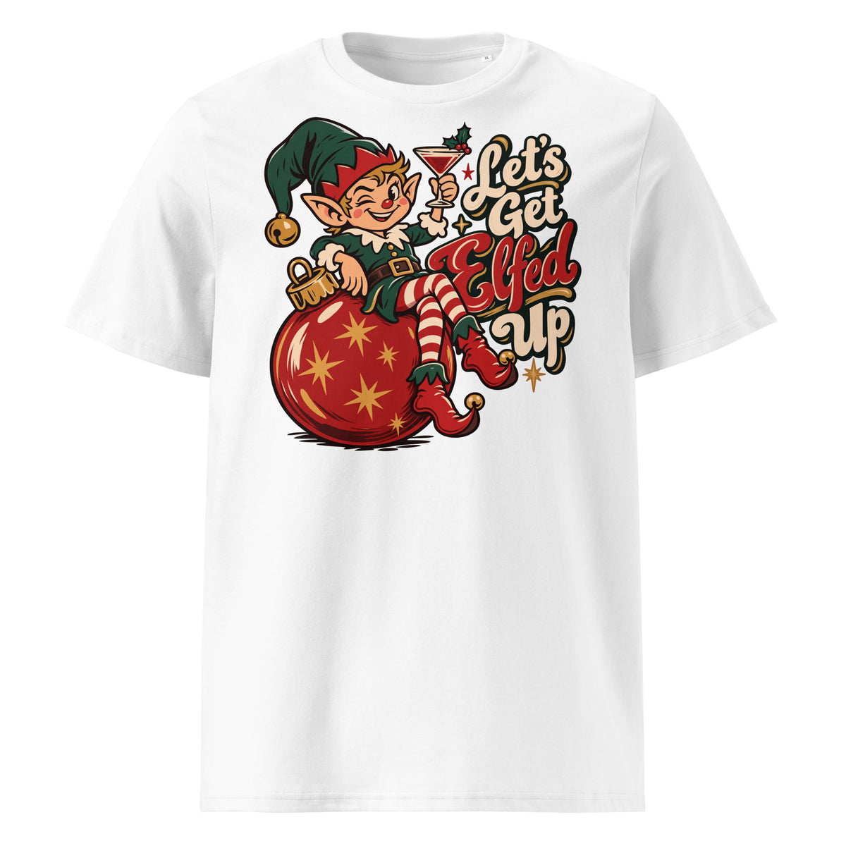 Let's Get Elfed Up Christmas T-Shirt - Ricki Robin
