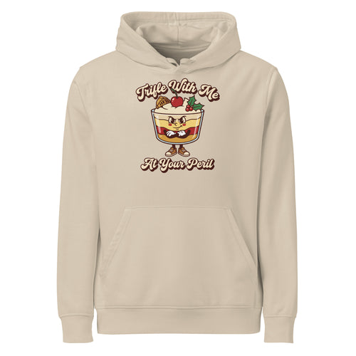 Trifle With Me At Your Peril Christmas Hoodie - Ricki Robin