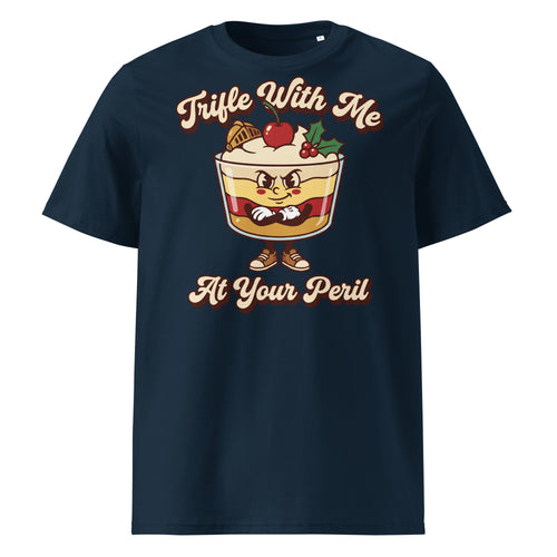 Trifle With Me At Your Peril Christmas T-Shirt - Ricki Robin
