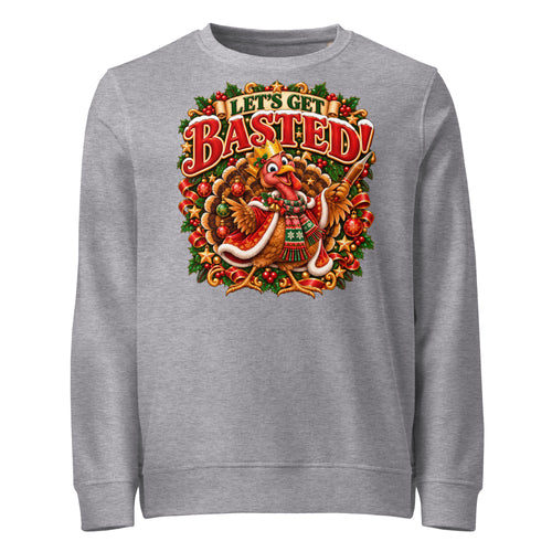 Let's Get Basted Christmas Mid-Weight Sweatshirt - Ricki Robin