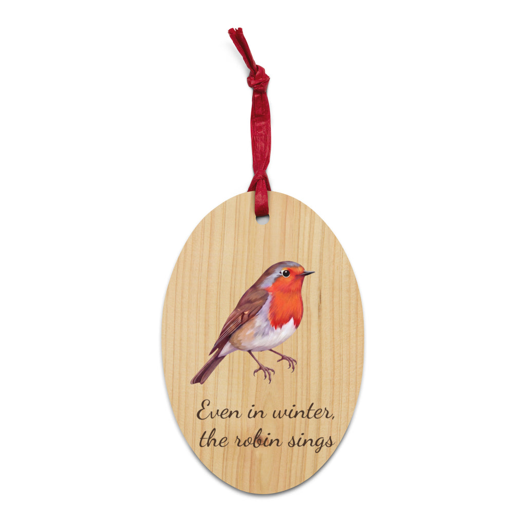 Even In Winter, The Robin Sings Wooden Ornament - Ricki Robin